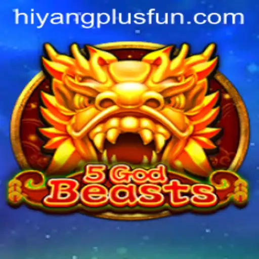 Discovering the World of 5GodBeasts and the Role of Hiyang Plus