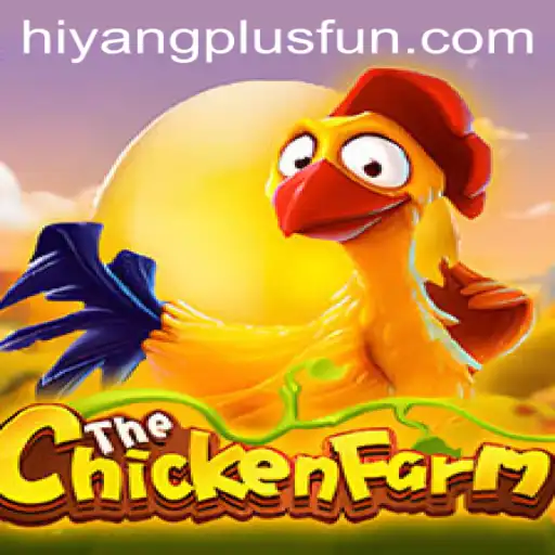 Explore the Fascinating World of ChickenFarm and Hiyang Plus