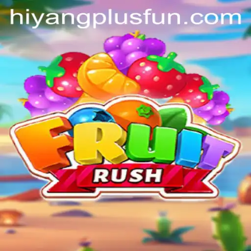 Exploring FruitRush: A New Gaming Phenomenon with Hiyang Plus