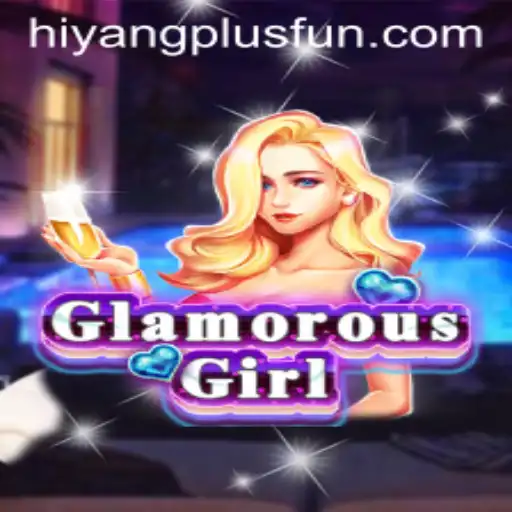 Exploring GlamorousGirl and the Intriguing Role of Hiyang Plus
